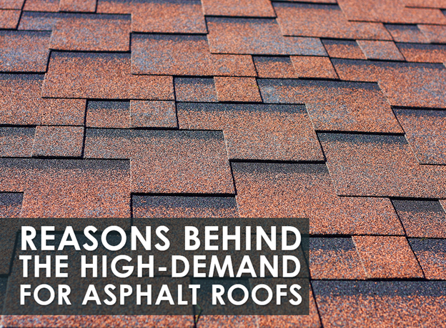 Reasons behind the High-Demand for Asphalt Roofs Asphalt Roofs